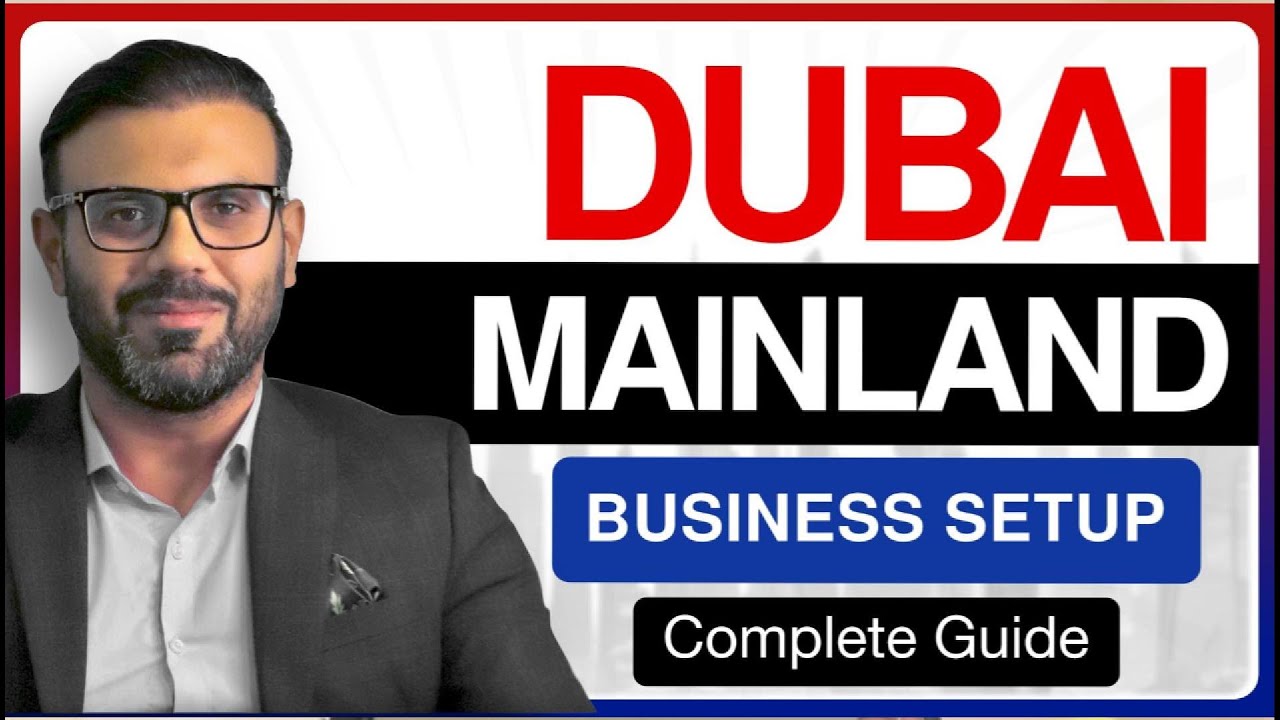 Business Setup in UAE Mainland! | Perfect Guide