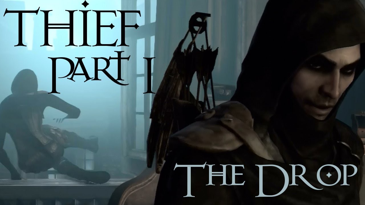 Thief -01- Prologue: The Drop