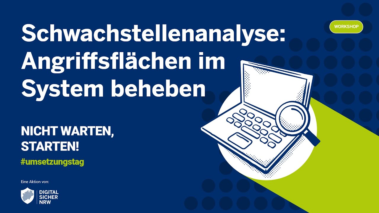 #umsetzungstag 2025 &ndash; Schwachstellenanalyse: Angriffsfl&auml;chen im System beheben