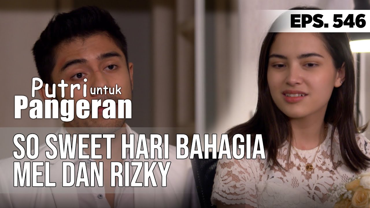 SO SWEET HARI BAHAGIA MEL DAN RIZKY - PUTRI UNTUK PANGERAN
