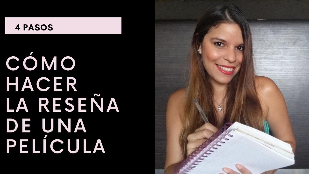 CÓMO HACER UNA RESEÑA CRITICA DE UNA PELÍCULA (Fácil y Paso a Paso)