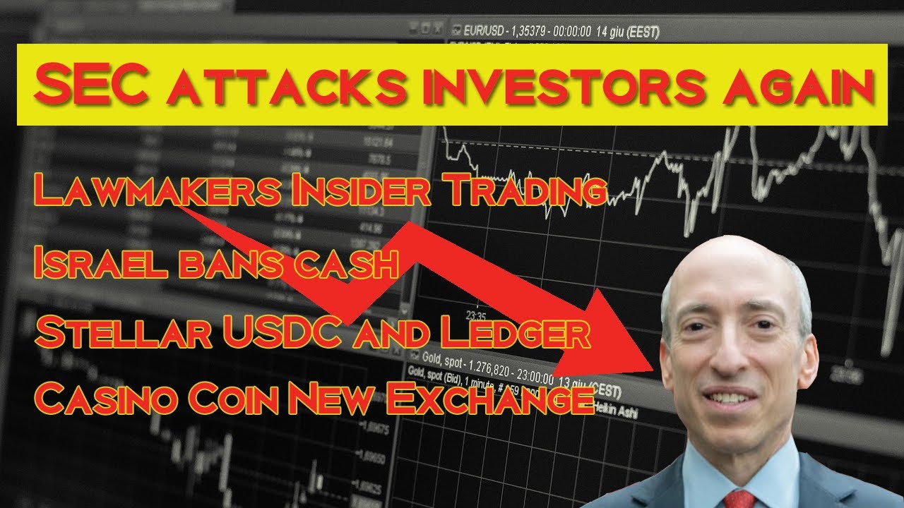 The SEC &  new plan to keep you poor - CSC and Bittrex -  Law for Insider Trading? -  Israel & Cash