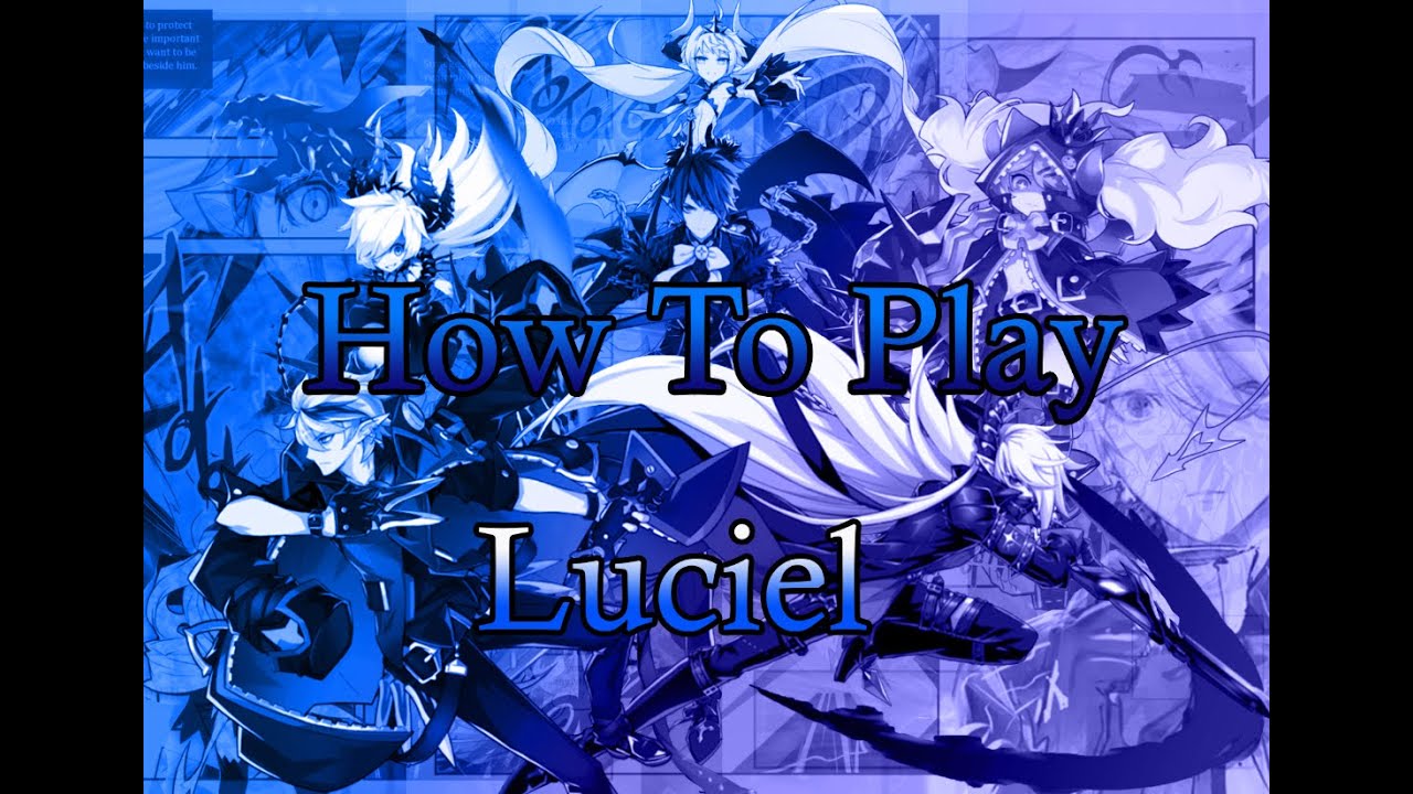 [Elsword] How To Play Luciel