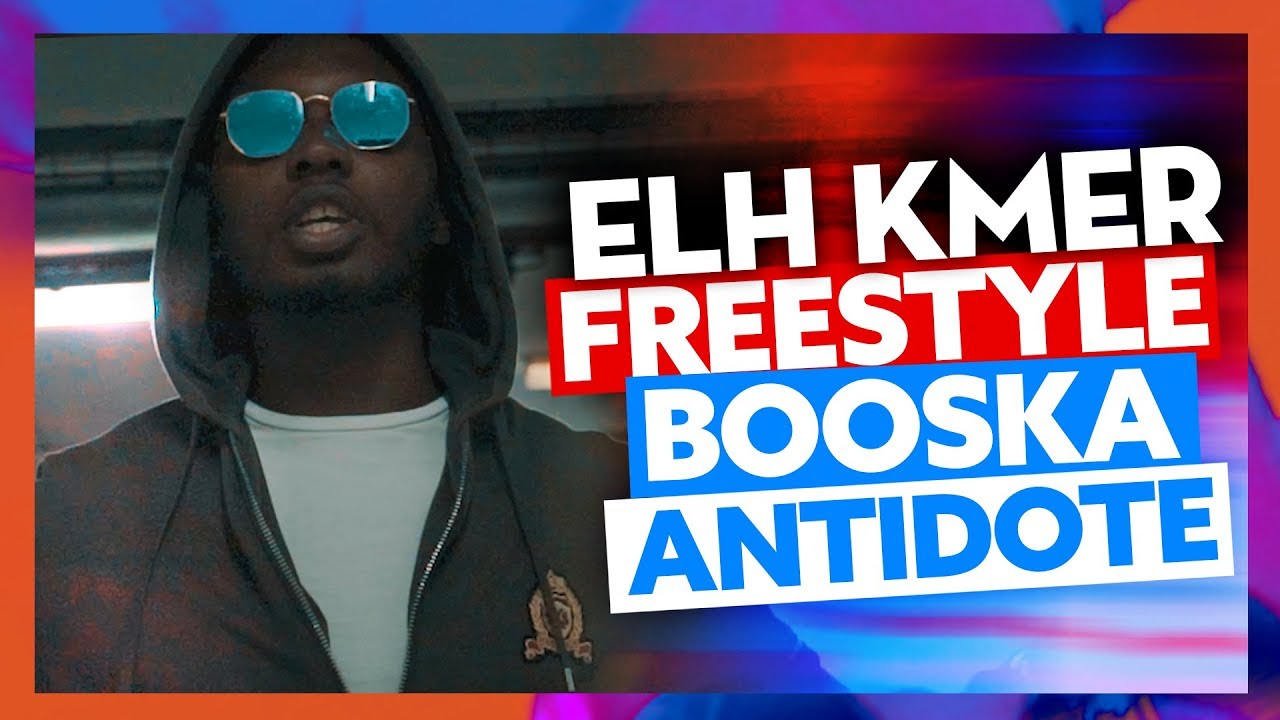 Elh Kmer | Freestyle Booska Antidote