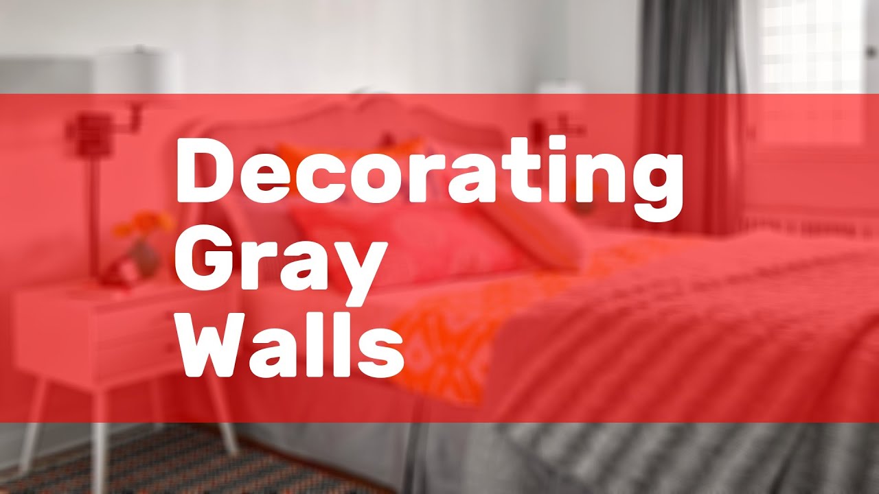 Decorating Gray Walls