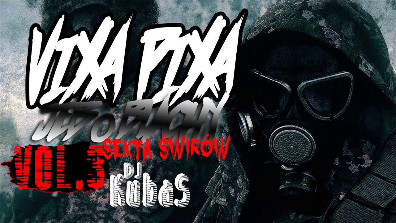 VIXA PIXA JEB O BLACHY SEKTA ŚWIRÓW VOL 3 ! 2017  ! Dj KubaS
