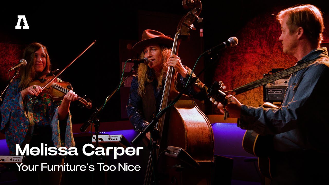 Melissa Carper - Your Furniture's Too Nice | Audiotree Live