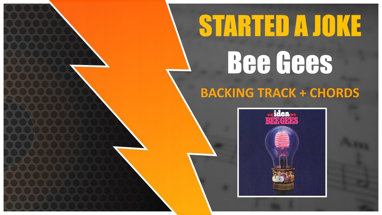 I STARTED A JOKE - Bee Gees [BACKING TRACK + CIFRA]