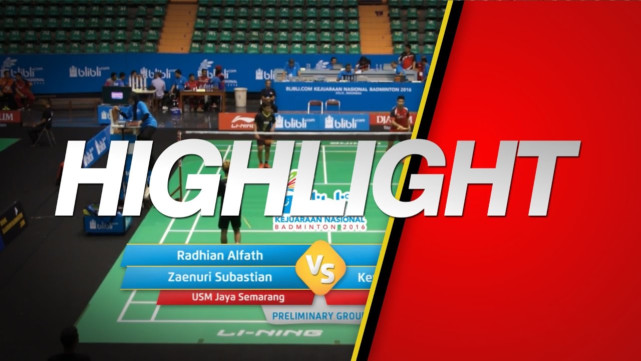 Berry Angriawan/Kevin Sanjaya (Djarum Kudus) VS Radhian Alfath/Zaenuri Subastian (USM Jaya Semarang)