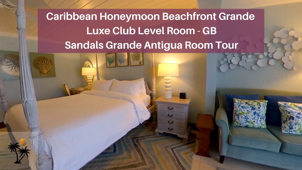 Room Tour: GB - Caribbean Honeymoon Beachfront Grande Luxe Club Room | Sandals Grande Antigua