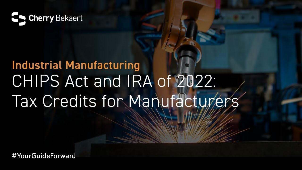 Закон CHIPS и IRA 2022 года: налоговые льготы для производителей
