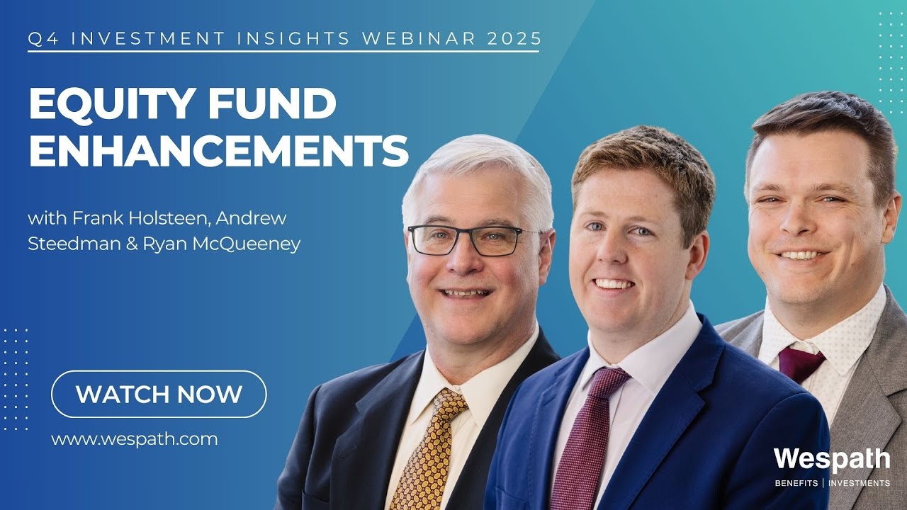 Q4 2025 Investment Insights Webinar: Equity Fund Enhancements