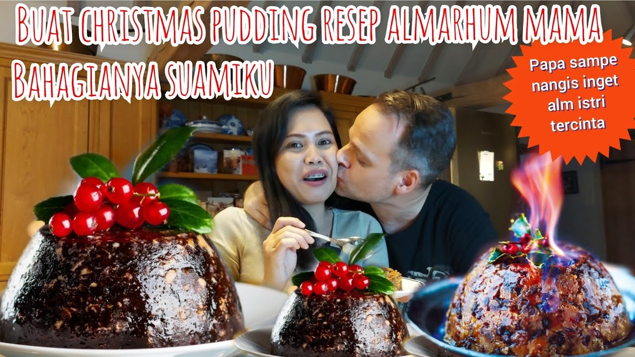 BUAT CHRISTMAS PUDDING RESEP ALMARHUM MAMA || SUAMI DAN PAPA HAMPIR NANGIS GARA GARA MAKAN INI