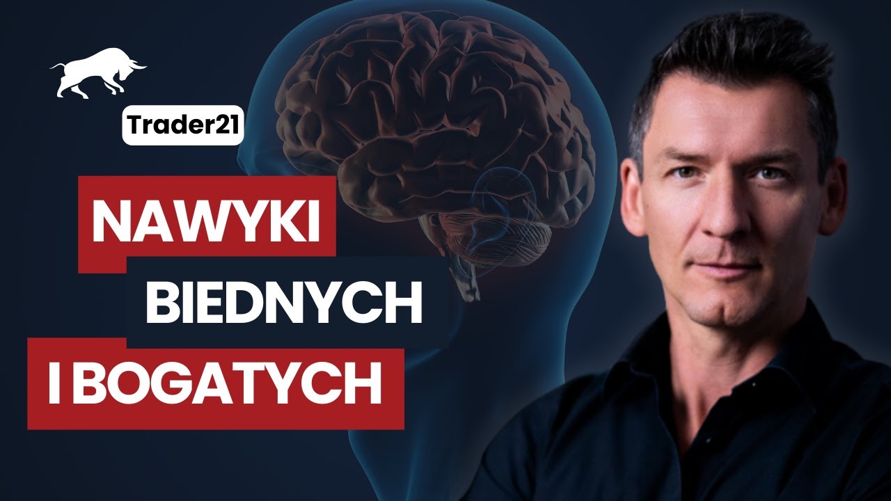 Nawyki BIEDNYCH i BOGATYCH - Trader21