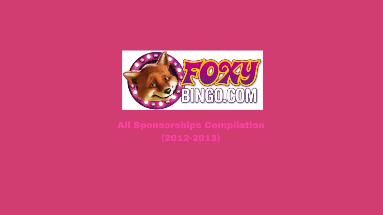 Foxy Bingo All Sponsorships Compilation (2012-2013)