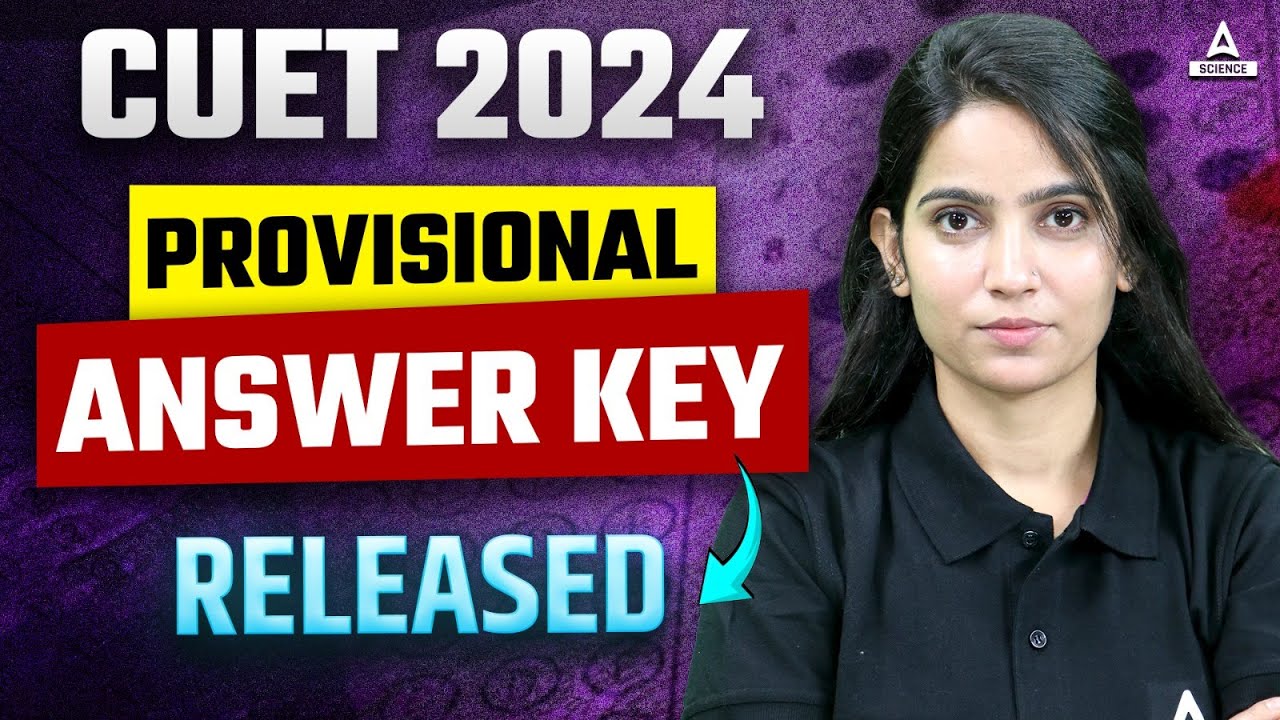 CUET 2024 Provisional Answer Key Released ?🔥🔥