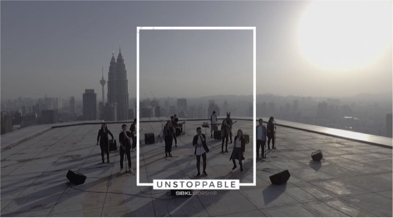 Unstoppable - SIBKL Worship