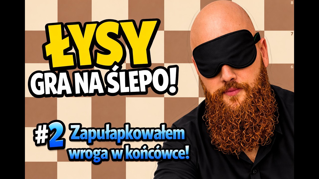 #2 Partia na ślepo - Trompem w rywala!