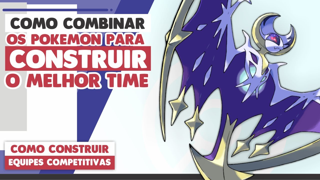 Como combinar os Pokémon para construir o melhor time | COMO CONSTRUIR TIMES COMPETITIVOS 3