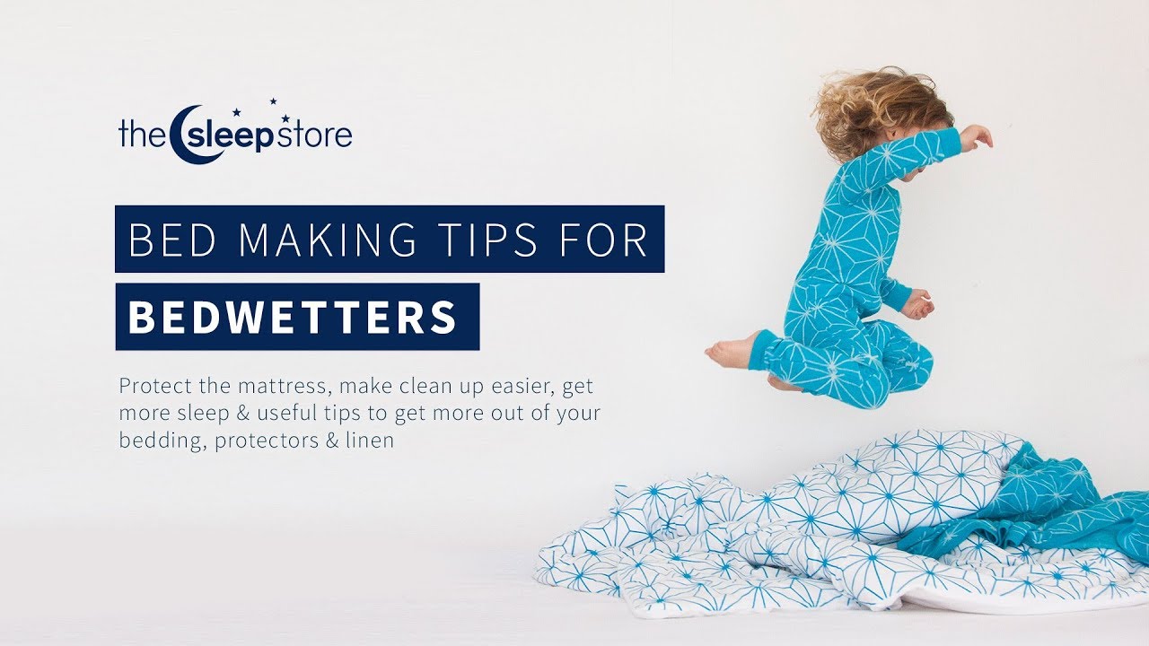 Bedwetting - How to make the bed. Protect the bedding, mattress & your sleep!