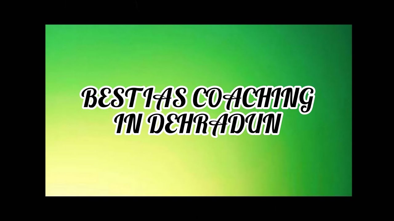 Best IAS Coaching in Dehradun || Top IAS Coaching in Dehradun