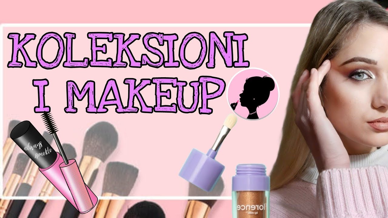 Koleksioni i makeup| FANCYBYMARINA