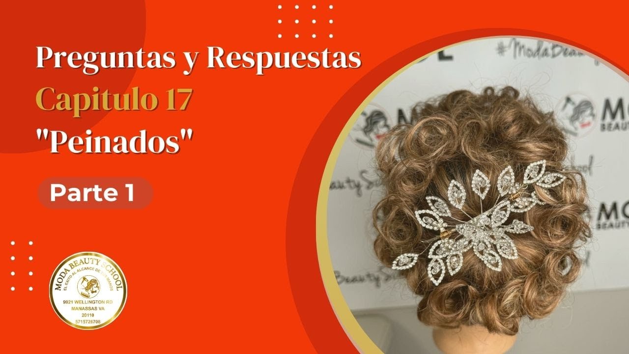 Preguntas y Respuestas Capítulo 17 Peinado Parte1