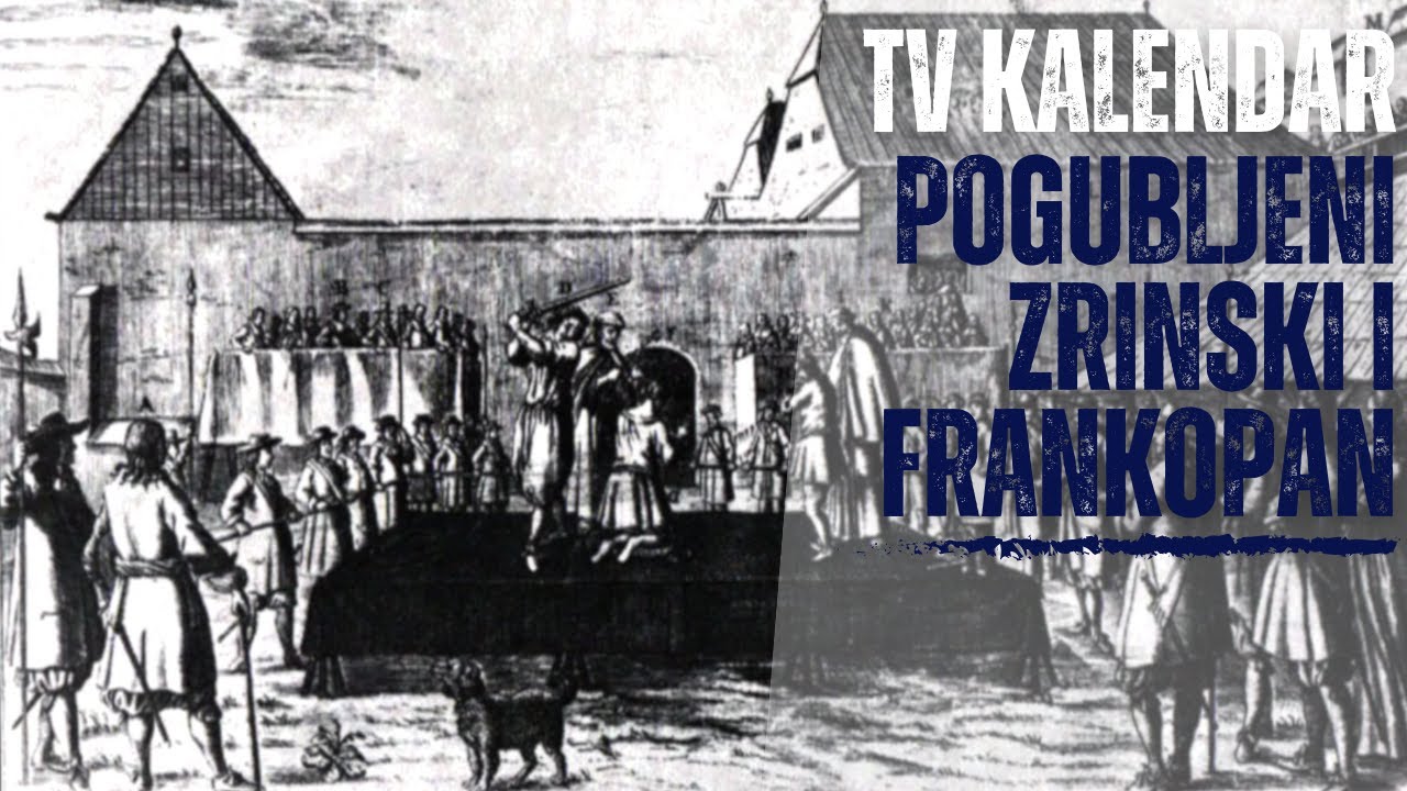 TV kalendar: Pogubljeni Zrinski i Frankopan