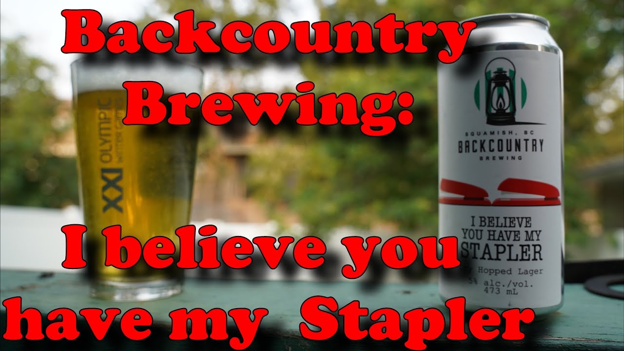 Beer Review - Backcountry Brewing - I Know You Took My Stapler Lager