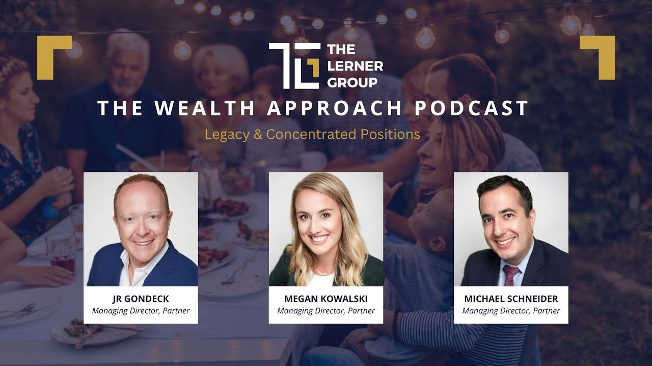 The Wealth Approach Podcast | Legacy & Concentrated Positions