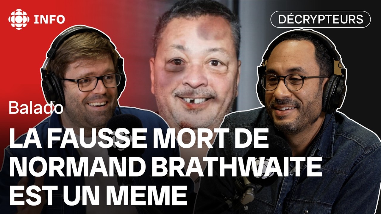 Le faux décès de Normand Brathwaite est un meme, et la musique IA envahit Spotify | Décrypteurs