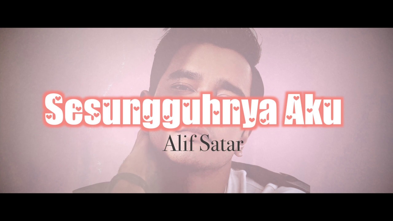 Alif Satar - Sesungguhnya Aku [OST Drama 
