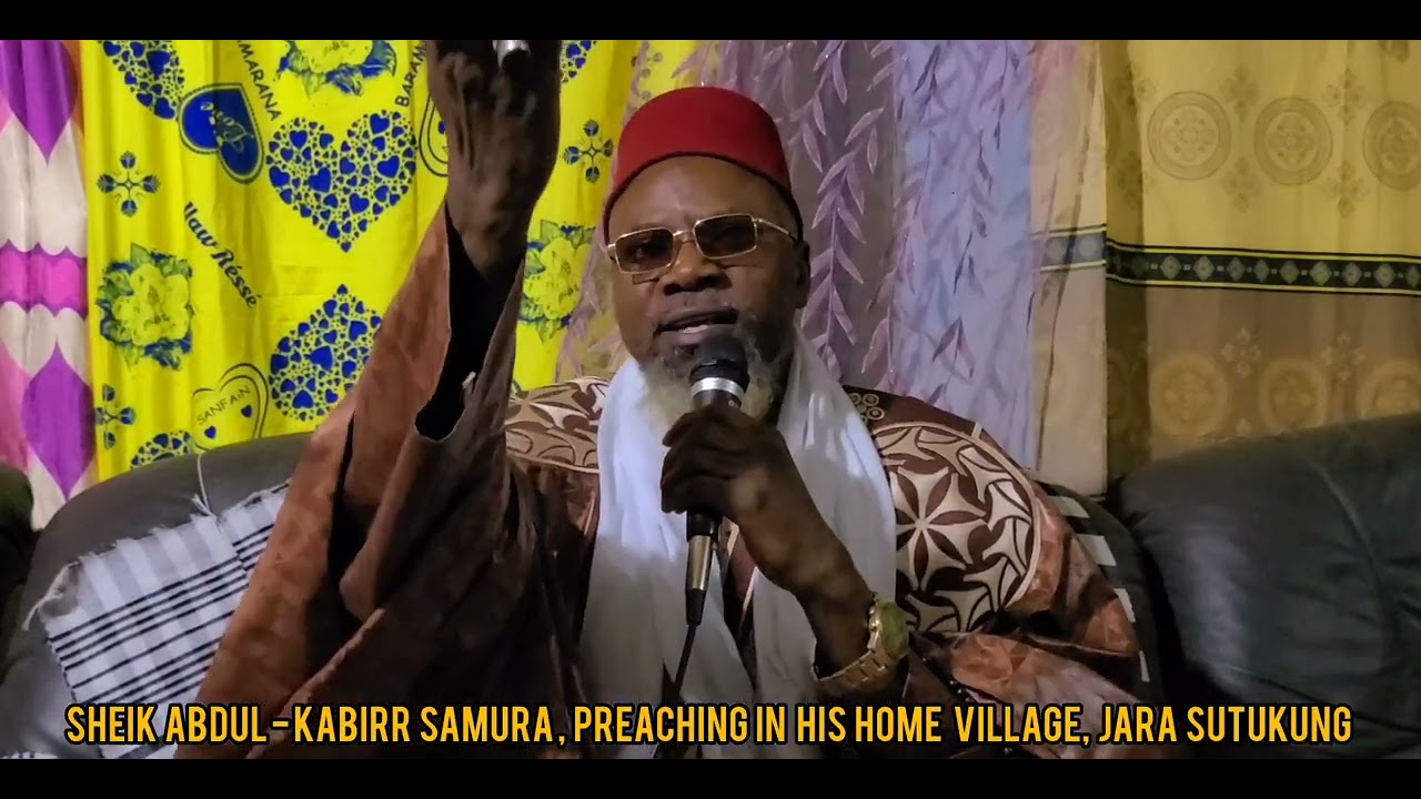 Sheik Abdul-Kabirr samura , preaching in his home village, jara sutukung part 2