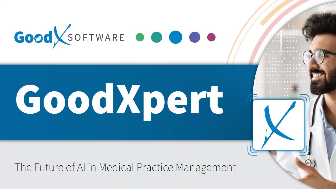 GoodXpert: The Future of AI in Medical Practice Management