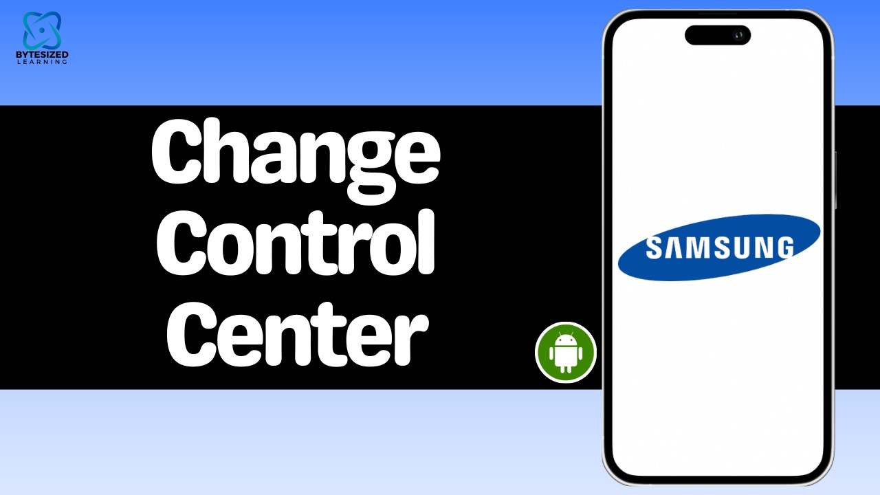 How to Change Control Center in Samsung -  Control Center Settings