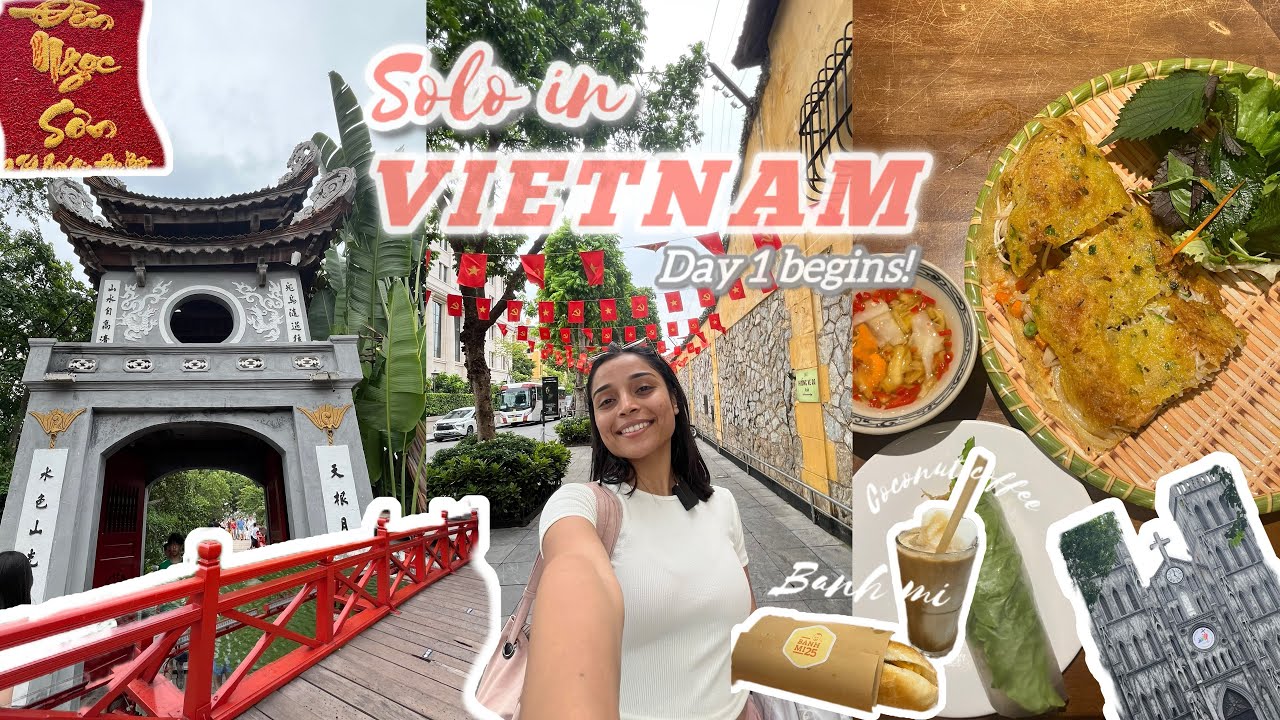 First Solo International trip to Vietnam🇻🇳Ep 1 Hanoi |Exploring Old quarter,Culture & Eating Banh mi