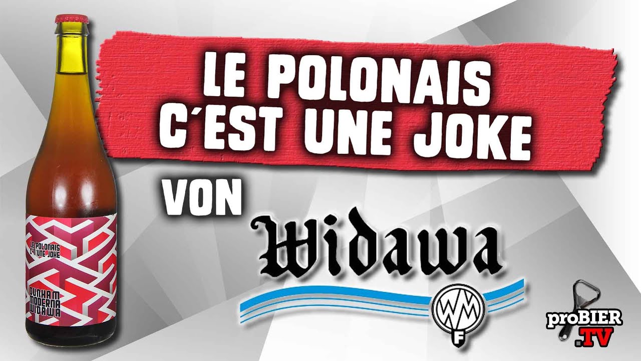Le polonais c´est une joke von Widawa x Dunham | Craft Bier Verkostung #2222