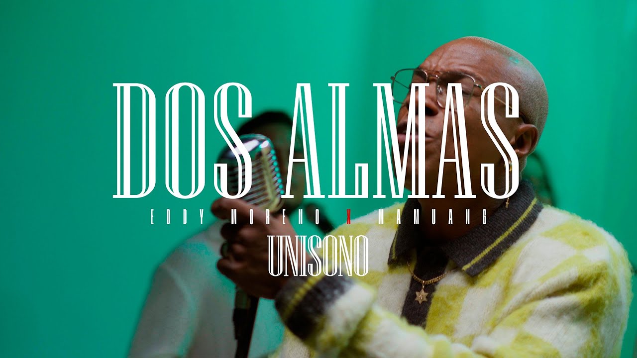 UNISONO ❌EDDY MORENO❌ MAMUANG - DOS ALMAS  (LIVE SESSION)