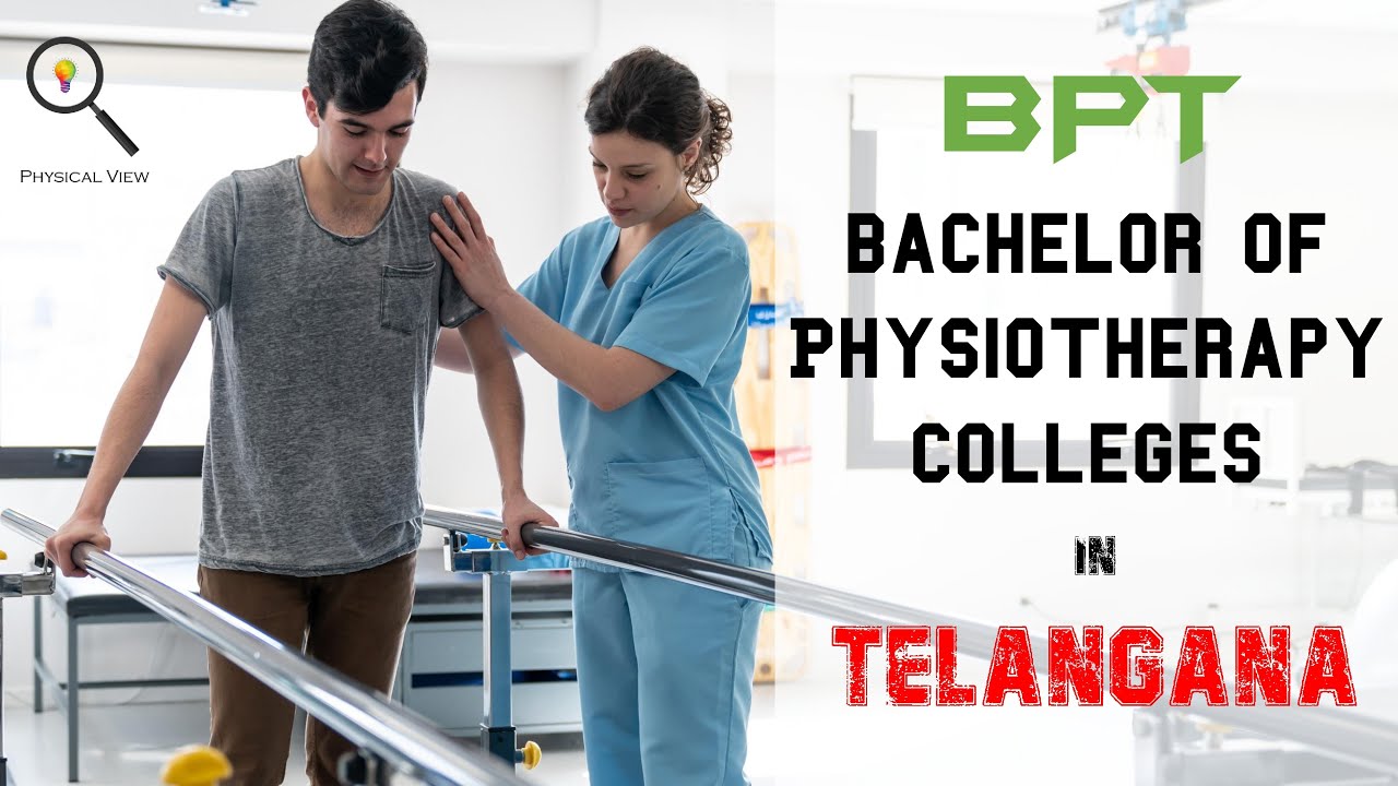 Bachelor of Physiotherapy colleges in TELANGANA | Best BPT colleges in TELANGANA | BPT |