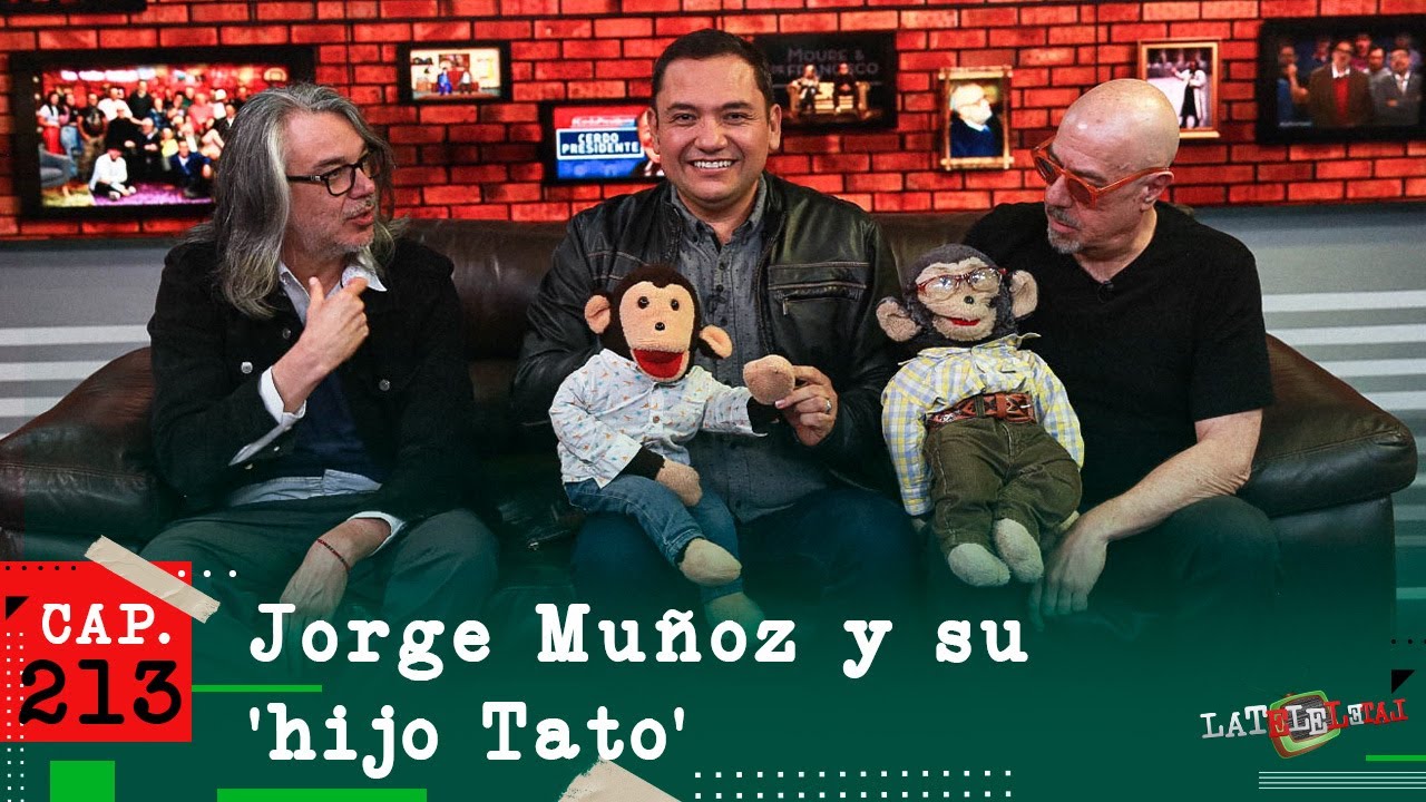 La Tele Letal cap&iacute;tulo 213 con Jorge Mu&ntilde;oz y su 'hijo Tato'