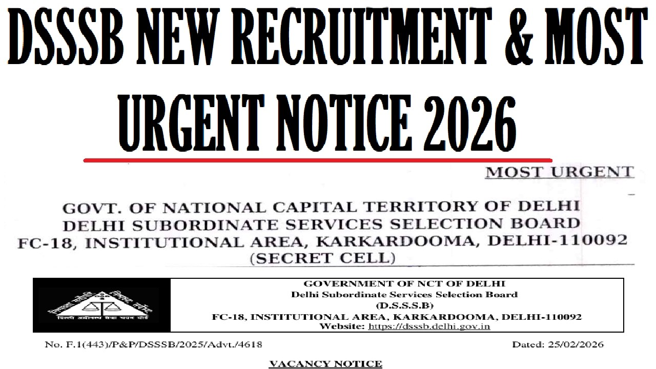 DSSSB NEW RECRUITMENT & MOST URGENT NOTICE 2026, DSSSB LATEST UPDATE