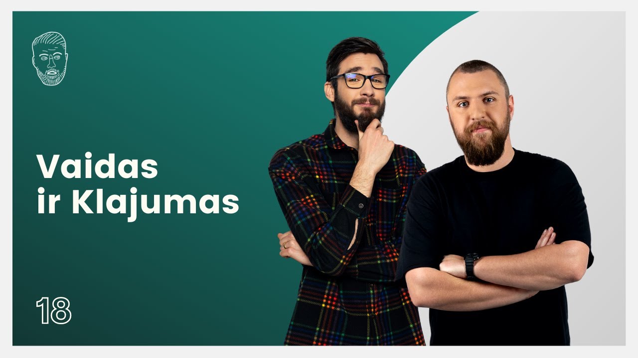 VAIDAS IR KLAJUMAS 18: (Berta grįžo!)