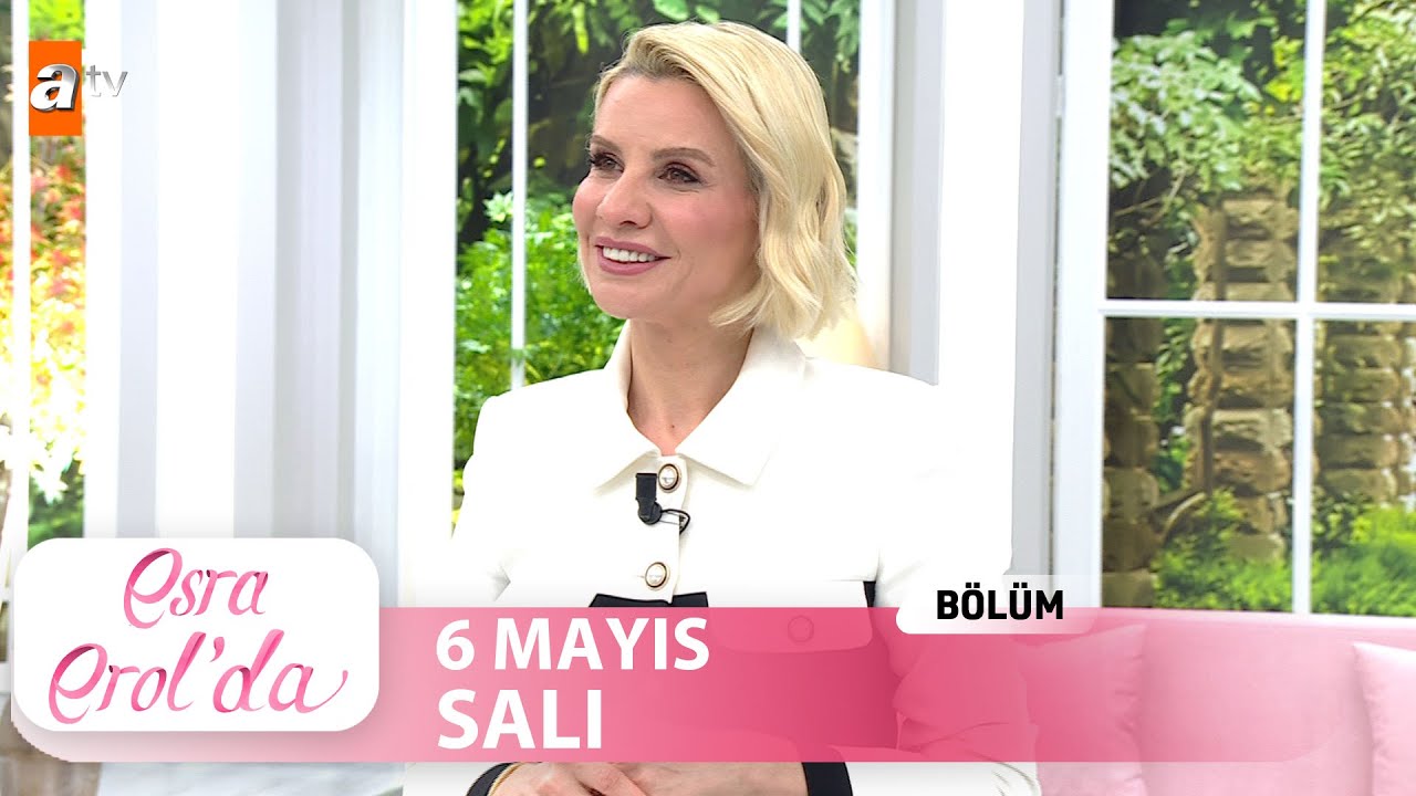 Esra Erol'da 6 Mayıs 2025 | Tek Parça