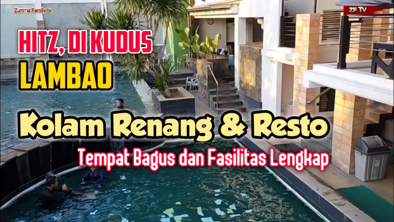 YANG HITZ DI KUDUS - LAMBAO (KOLAM RENANG & RESTO)