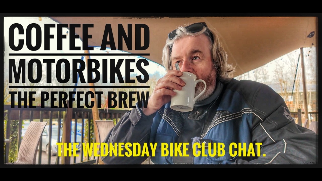 MOTORBIKES AND COFFEE STOPS, THE PERFECT BLEND.  THE WEDNESDAY BIKE CLUB CHAT.