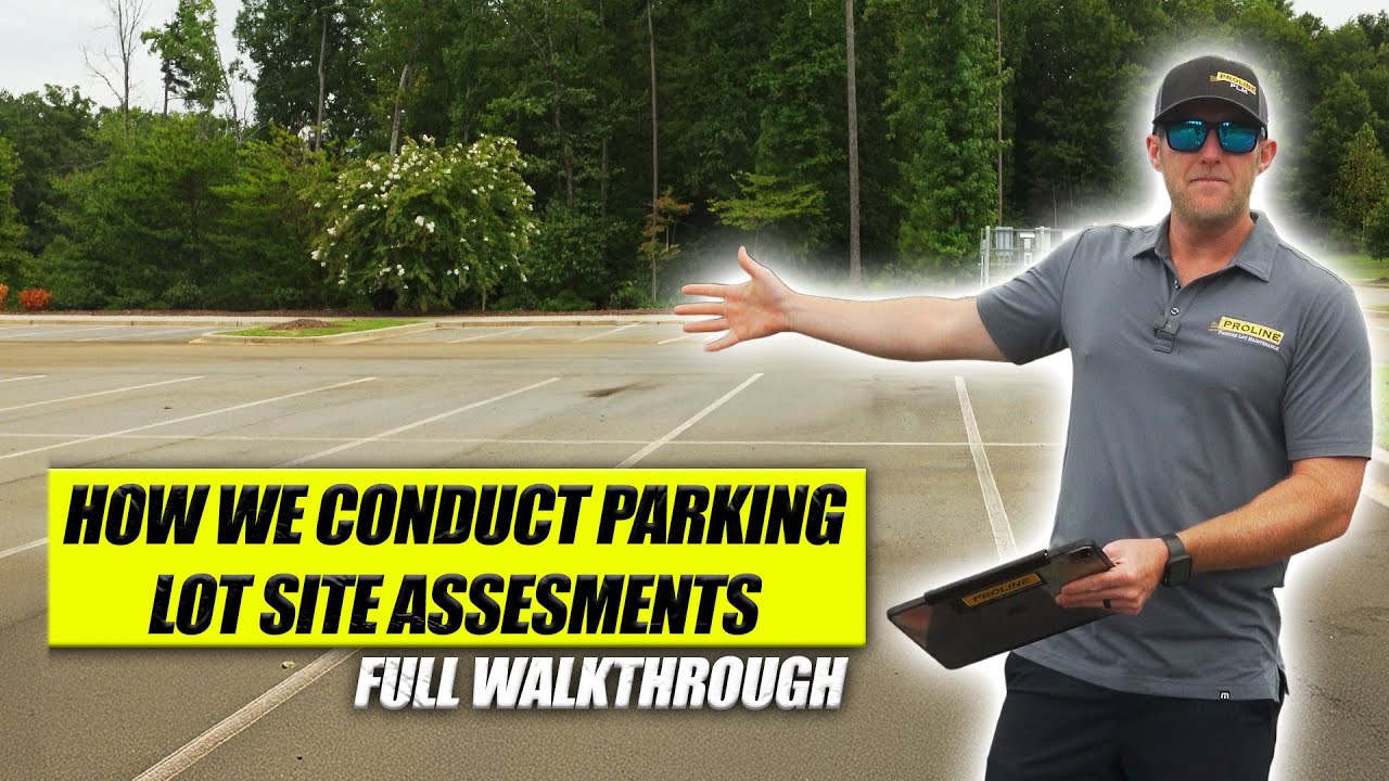 Parking Lot Site Assessment | What We Look For & Why