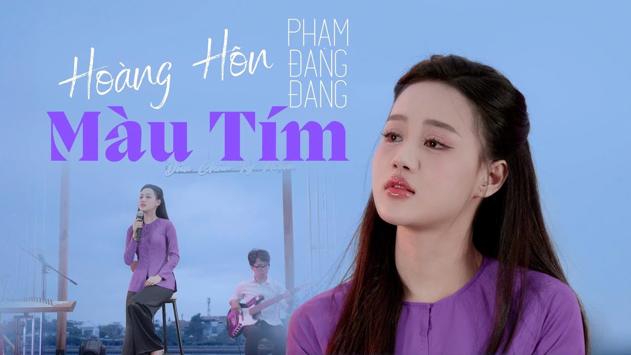 HOÀNG HÔN MÀU TÍM ( ST - Thế Hiển )  - Phạm Đang Đang ( Quán Quân Đánh Thức Đam Mê 2025 ) 