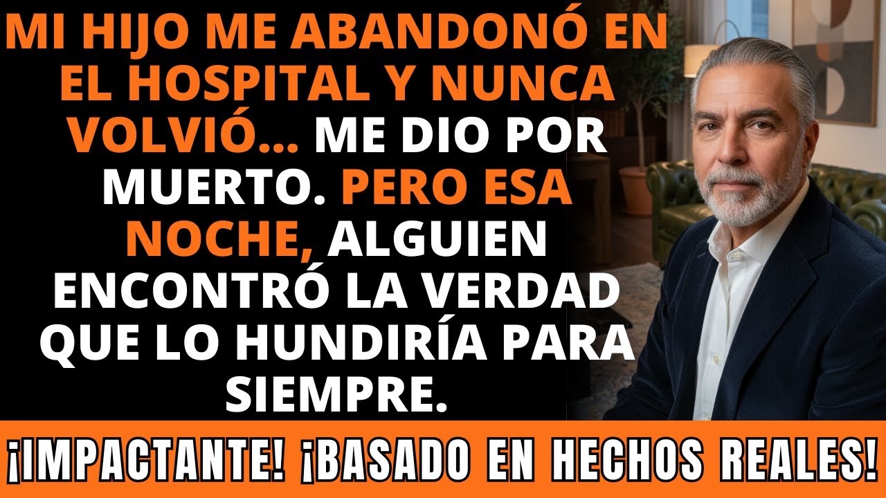 Mi Hijo Me Abandonó En El Hospital Y Nunca Volvió… Pero Lo Que Pasó Después. IMPACTANTE.