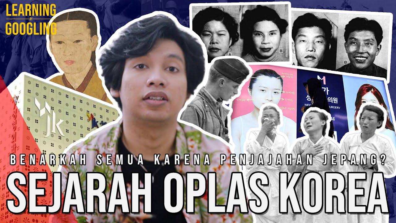 Kenapa Korsel Identik Dengan Oplas? Berhubungan Dengan Kekejaman Jepang Dulu? | Learning By Googling