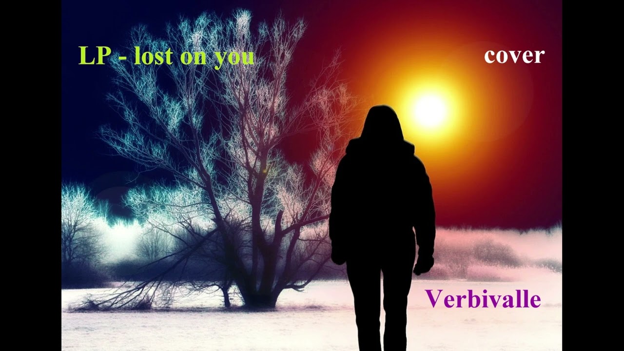 LP - lost on you- COVER Verbivalle - (solo strumentale)